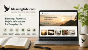 Blessingtide.com What It Is, Content, Purpose & Safety