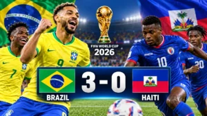 brazil vs haiti: 2026 World Cup Match Recap