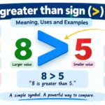 greater than sign (>): Meaning, Uses & Examples